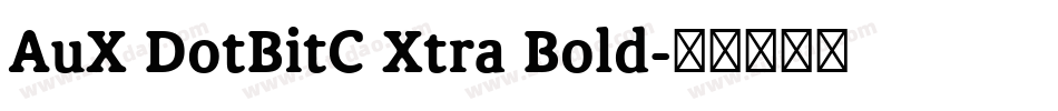 AuX DotBitC Xtra Bold字体转换